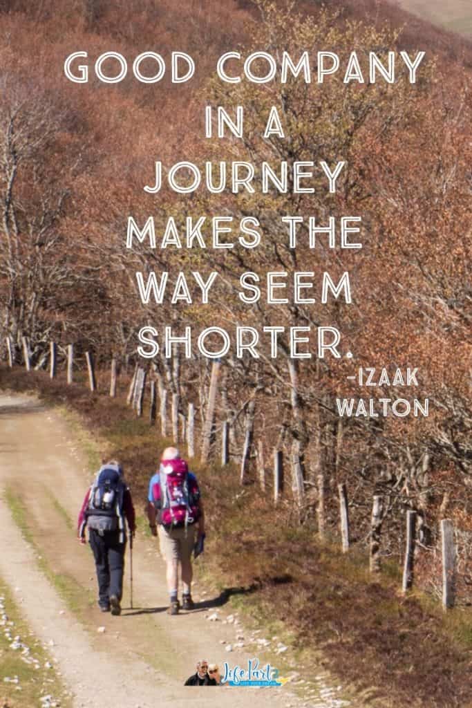 Hikers on a trail with the quote Good company in a journey makes the way seem shorter. - Izaak Walton