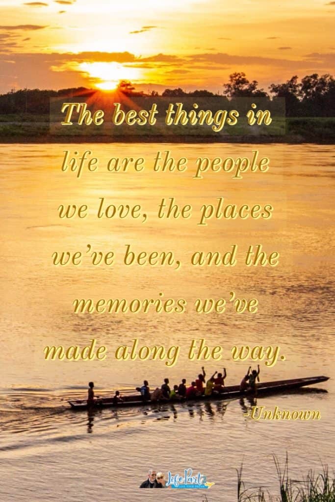 Rowers on the Mekong River at sunset with the quote The best things in life are the people we love, the places we've been, and the memories we've made along the way over it.