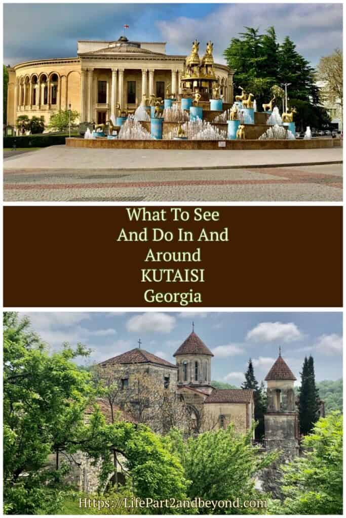 What To See And Do In And Around Kutaisi, Georgia