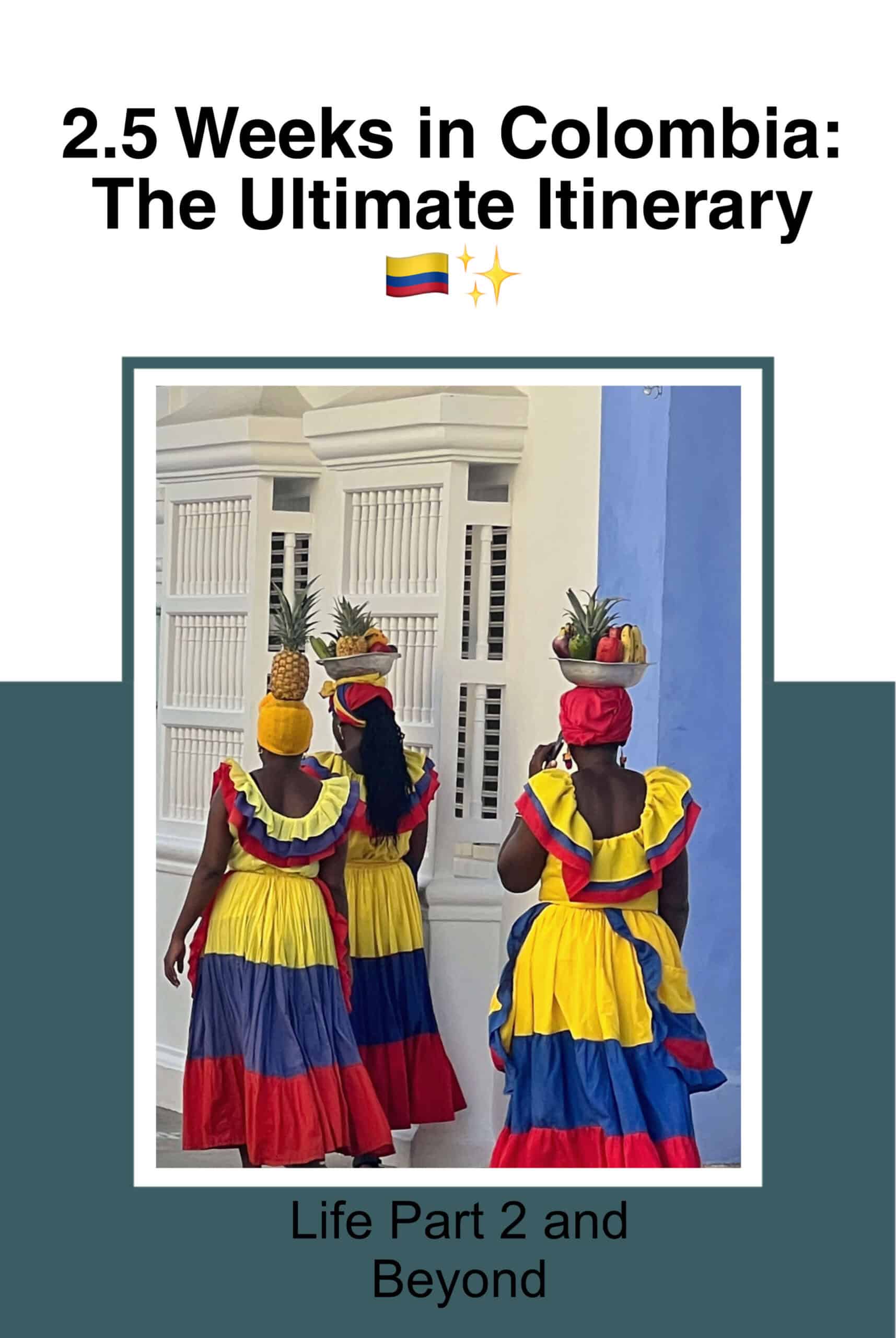Pin for blog post Colombia itinerary